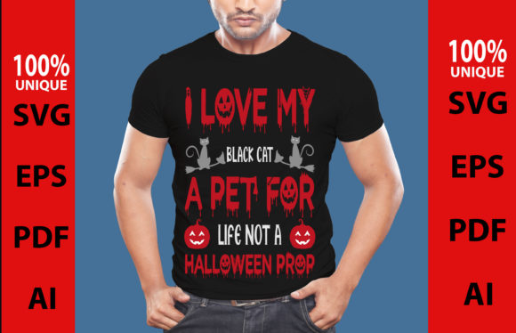 I Love My Black Cat a Pet for Life Not