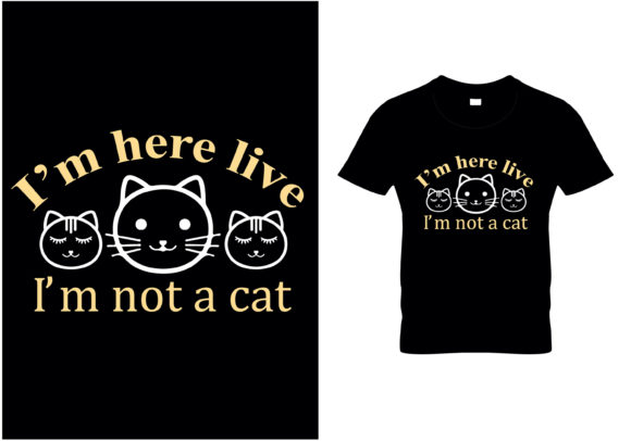 I’m Here Live I’m Not a Cat